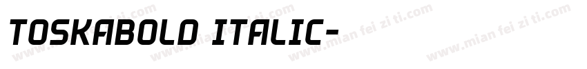 ToskaBold Italic字体转换